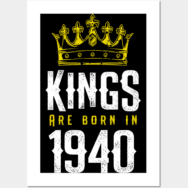 kings are born 1940 birthday quote crown king birthday party gift Wall Art by thepersianshop